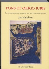 Samenvatting: Fons Et Origo Iuris : Een Historische Inleiding Tot Het Vermogensrecht | 9789086592692 | Jan Hallebeek Afbeelding van boekomslag