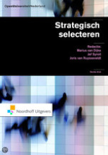 Samenvatting: Strategisch Selecteren | 9789001763718 | Marius van Dijke, et al Afbeelding van boekomslag