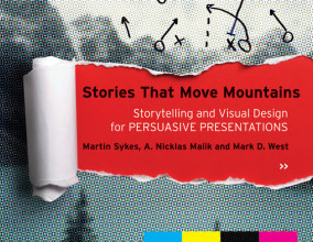 Summary Stories that Move Mountains Storytelling and Visual Design for Persuasive Presentations Book cover image