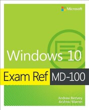 Summary: Exam Ref Md-100 Windows 10 | 9780135560655 | Andrew Bettany, et al Book cover image