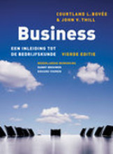 Samenvatting: Business, Een Inleiding Tot De Bedrijfskunde | 9789043016926 | Courtland L Bovée, et al Afbeelding van boekomslag