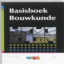 Samenvatting: Basisboek Bouwkunde | 9789006951257 | A H L G Bone, et al Afbeelding van boekomslag